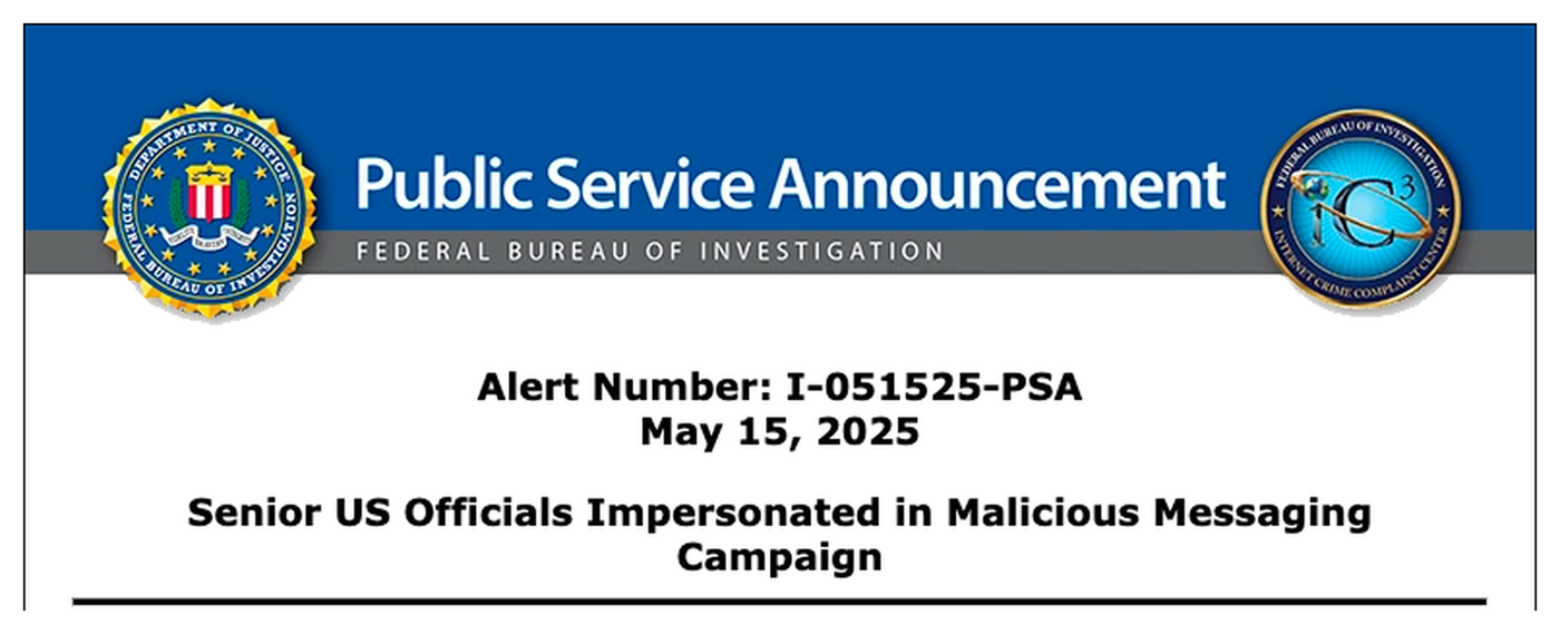 Masthead of FBI alert I-051525-PSA on the IC3 site: the Department of Justice and FBI seals, the words Public Service Announcement, and the headline Senior US Officials Impersonated in Malicious Messaging Campaign.